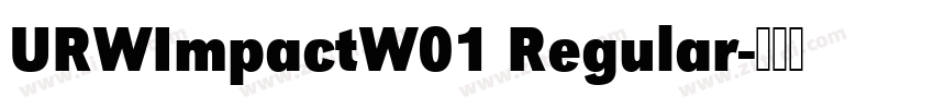 URWImpactW01 Regular字体转换